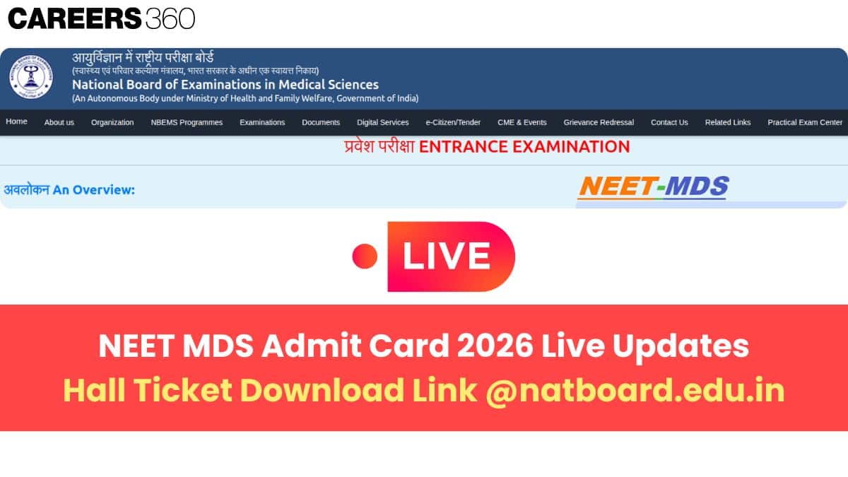 NEET MDS Admit Card 2026 Live Updates: Hall Ticket Download Link @natboard.edu.in
